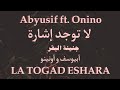 La Togad Eshara Abyusif Ft Onino
