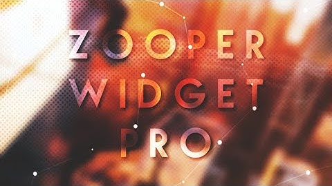 Download Zooper Widget Pro for Free