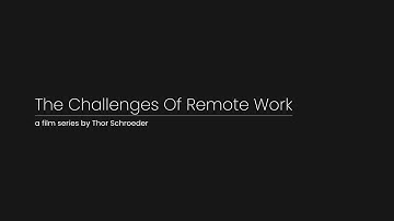 The Challenges of Remote Work - The Gray Area of Remote Work