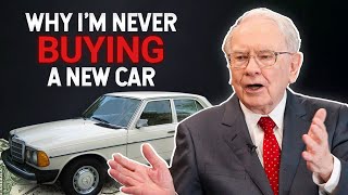 "Why I'm never buying a new car" - Warren Buffett