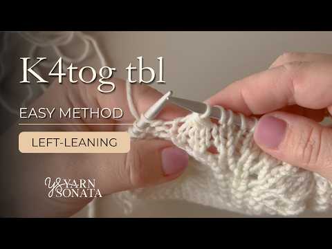 How to Knit K4tog tbl – Easy Method | Left-Leaning Decrease