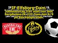 IFE Dam. Sammandrag Bergdalens IK U20 Dam - IF Elfsborg Dam 0-8.  Björkängsvallen 2021-09-06.