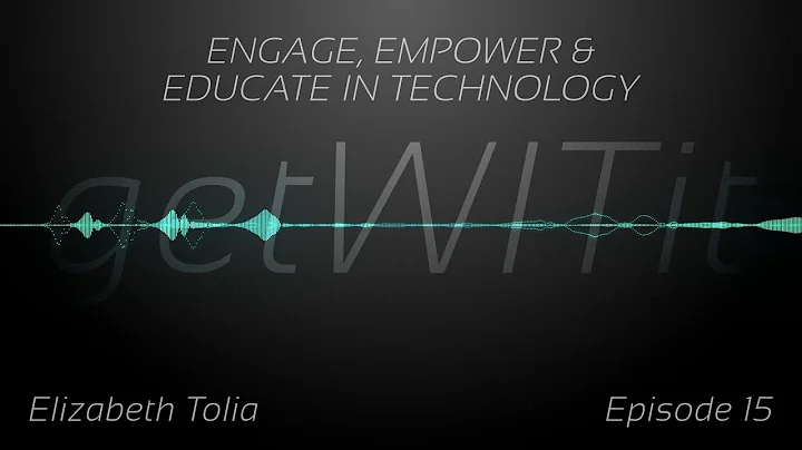 Episode 15: Engage, Empower & Educate in Technology
