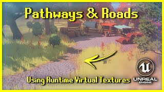 Pathways & Roads using RVTs [UE4/UE5]