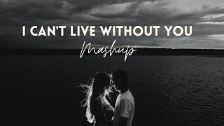 I Can&#39;t Live Without You Mashup | Reverb Bass Chill-out Mix | It&#39;s DPK, @DjAriNation