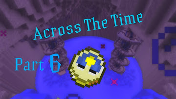 Across The Time w/ Alyus Part 6 - I Dont Care...