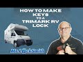 How to make keys to a trimark rv lock