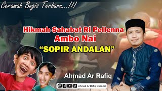 Ceramah Bugis Terbaru Hikmah Sahabat Ri Pellenna Ambo Nai Sopir Andalan Ahmad Ar Rafiq