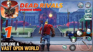 DEAD RIVALS - ZOMBIE MMO First Gameplay Walkthrough Part 1