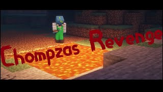 Chompzas Revenge
