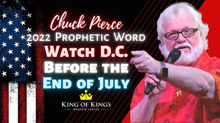 Chuck Pierce 2022 Prophetic Word: Watch D.C. Befor...