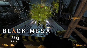 Black Mesa playthrough - Episode 9