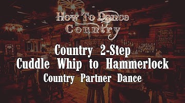 2-Step Dancing Cuddle Whip to Hammerlock