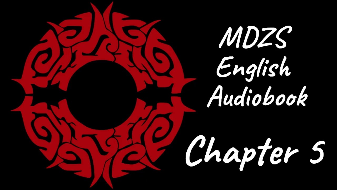 MDZS Unofficial English Audiobook - Chapter 5 | Emm Wilde