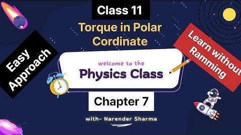 6. Expression for Torque in Polar Cordinate | Class 11|#neet #jee #cbse #ncert