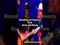 Knocking on Heaven's door Guns and Roses guitar cover