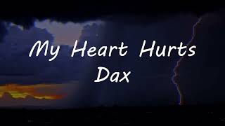 Celebrity Dax - My Heart Hurts | Lyrics Profile