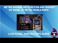Retro Gaming Devices for Any Budget (2021) - Live Panel @ Retro World Expo