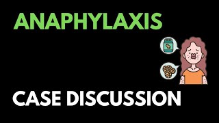 Case Discussion || Anaphylaxis