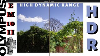 Olympus HDR Settings - In camera High Dynamic Range - OMD EM10 II