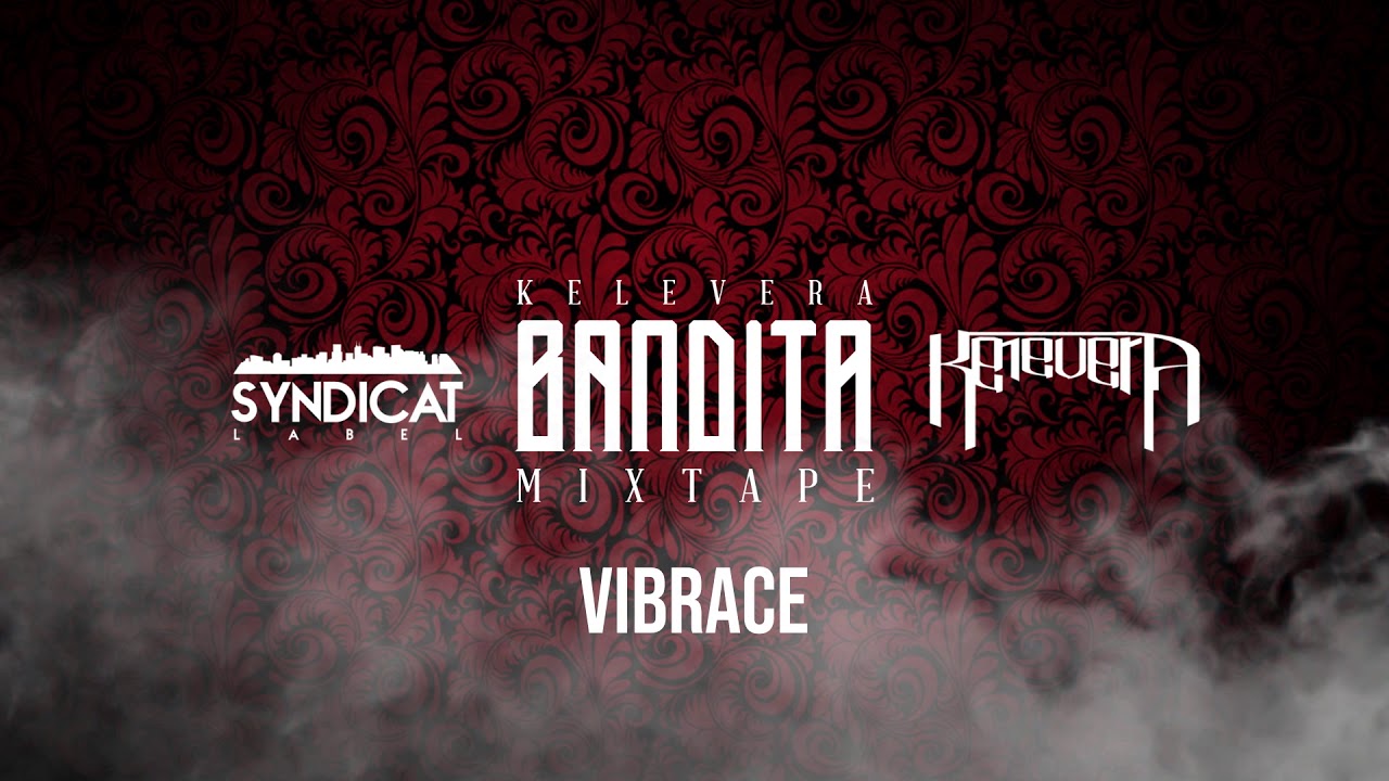 KELEVERA - Vibrace // BANDITA MXTP