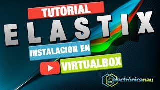 Elastix : 01 Configuración e Instalación en Virtual Box