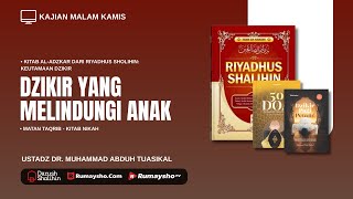 Dzikir yang Melindungi Anak - Ustadz Dr. Muhammad Abduh Tuasikal, M.Sc. - Rumaysho TV