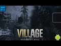 Resident Evil 8 Village Setup/Settings + Gameplay | Winlator Ludashi 2.7.2