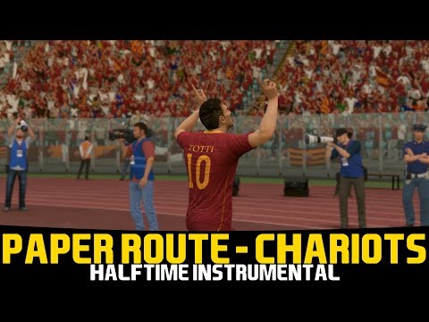 FIFA17 Halftime Instrumental Paper Route Chariots 