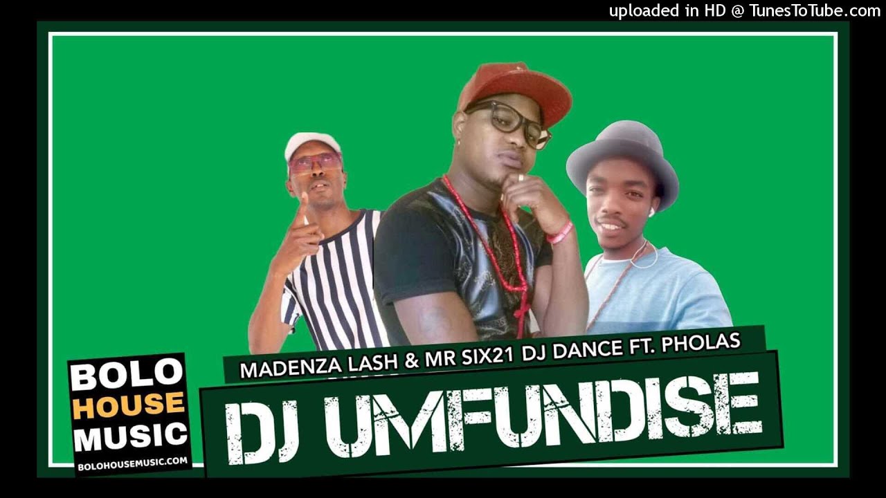 Madenza Lash & Mr Six21 DJ Dance - DJ Umfundise Ft. Pholas (Original)