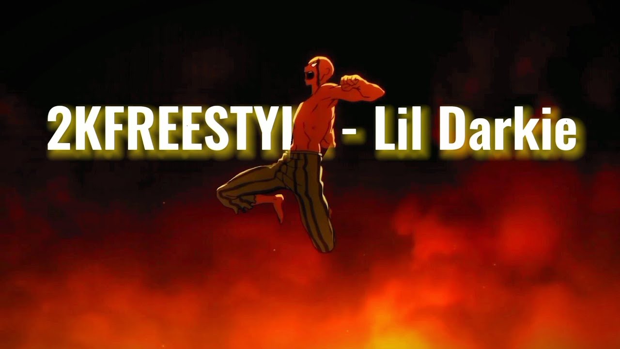 2K FREESTYLE - Lil Darkie (AMV)