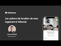 Les options de location de mon logement  valencia  antoine eveque et geoffroy reiser