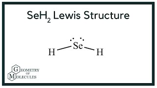 SeH2 Lewis Structure | How to Draw the Lewis Structure for SeH2 (Hydrogen Selenide)
