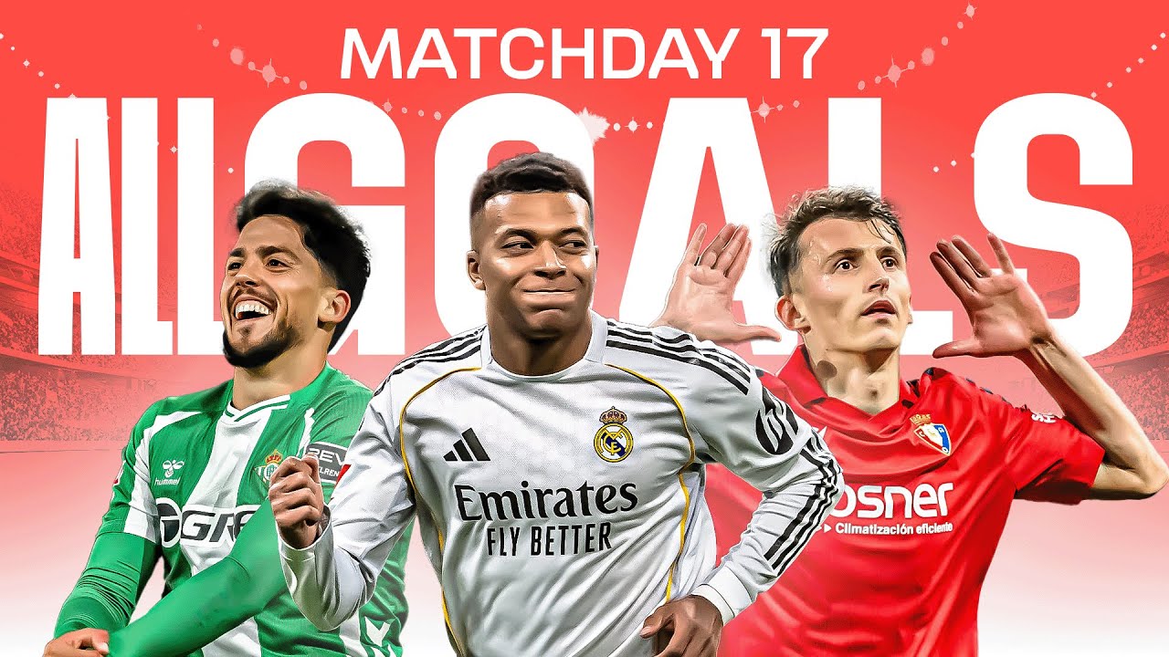TODOS LOS GOLES de la JORNADA 17 LALIGA EA SPORTS 2025/26
