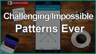Top 10 Updated Best/Impossible Pattern Locks (2017)