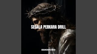 Segala Perkara Drill