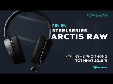 Đánh giá chi tiết Steelseries Arctis RAW