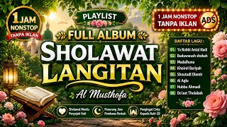 FULL ALBUM SHOLAWAT LANGITAN TERBAIK 🌿 1 Jam Nonstop Tanpa Iklan | Penyejuk Hati & Jiwa