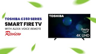 Home Entertainment with Toshiba 50-inch Class C350 Series LED 4K UHD Smart Fire TV Review!