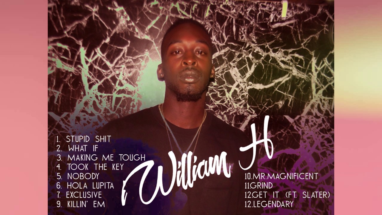 William H - Making Me Tough 