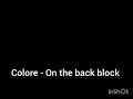 Colore - On the back block(Official Audio 2005)