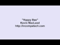 Kevin MacLeod ~ Happy Bee