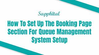 How To Set Up The Booking Page Section For Queue Management System Setup