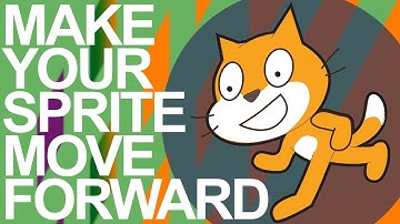 Scratch - Make Your Sprite Move Forward - Lesson 1