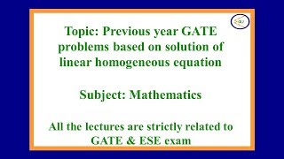 Lec 08 Previous year GATE exam problems based on solution of linear simultaneous equations
