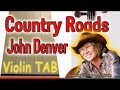 Take me home  country roads  john denver  violin  play along tab tutorial