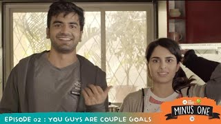 Minus One | S01E02 | You Guys Are Couple Goals