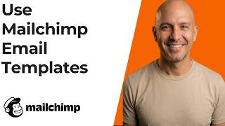 How To Use Mailchimp Email Templates (Step by Step Guide) Guide