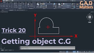 Trick 20- Getting object C.G - AutoCAD  ترك 20- تحديد مركز الثقل لشكل معقد