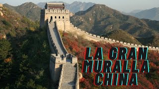 LA GRAN MURALLA CHINA (una de las 7 maravillas del mundo)